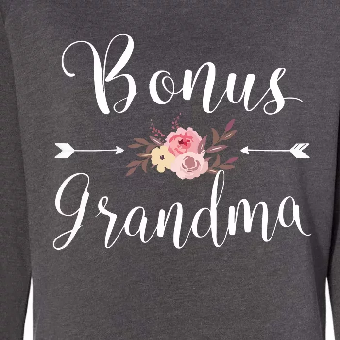 Bonus Grandma Grandmother Best Granny Ever Grandparents Day Womens California Wash Sweatshirt