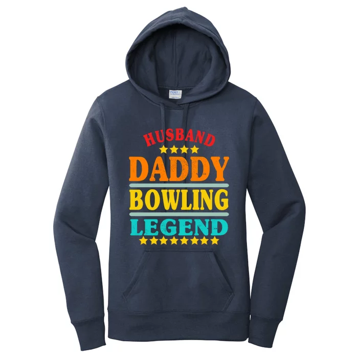 Best Great Husband Daddy Bowling Legend Vintage Fathers Day Gift Women's Pullover Hoodie