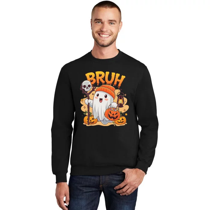 Bruh Ghost Halloween Cute Ghost Trick Or Treat Candy Tall Sweatshirt