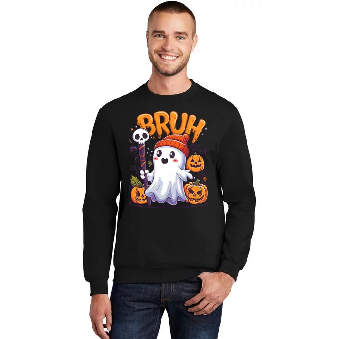 Bruh Ghost Halloween Cute Trick Or Treat Tall Sweatshirt