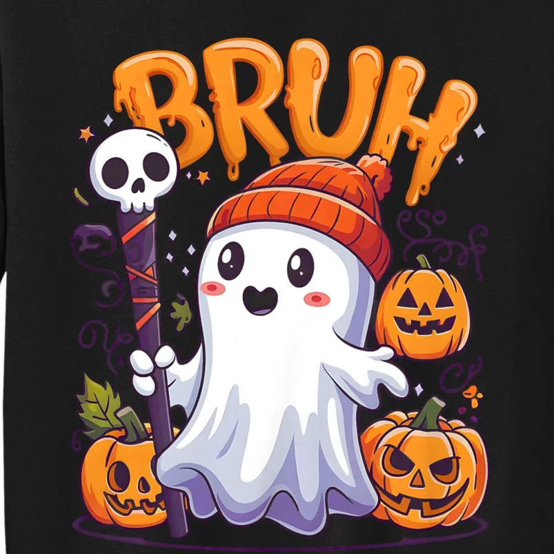 Bruh Ghost Halloween Cute Trick Or Treat Tall Sweatshirt