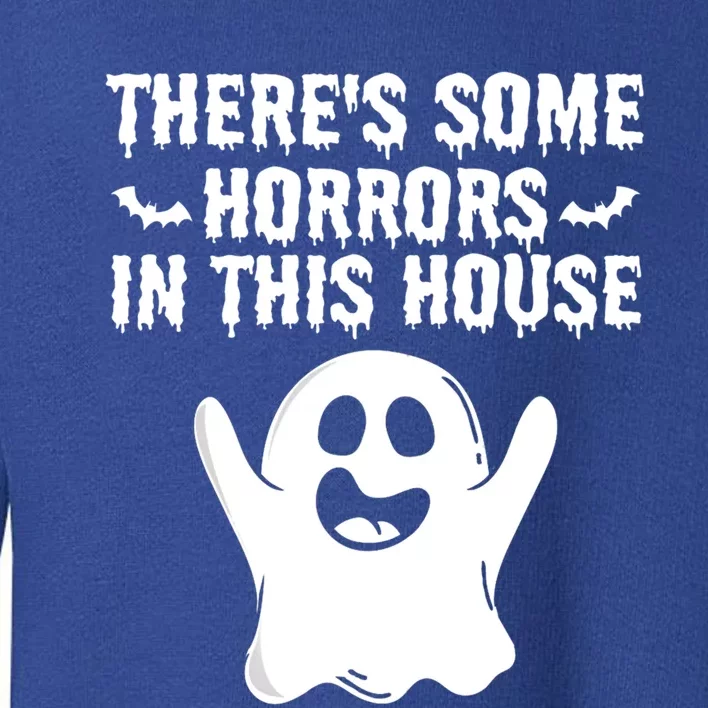 Boo Ghost Halloween Theres Some Horrors In House Vibe Gift Toddler Sweatshirt