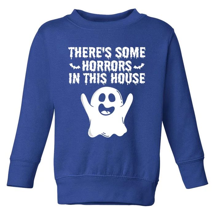 Boo Ghost Halloween Theres Some Horrors In House Vibe Gift Toddler Sweatshirt