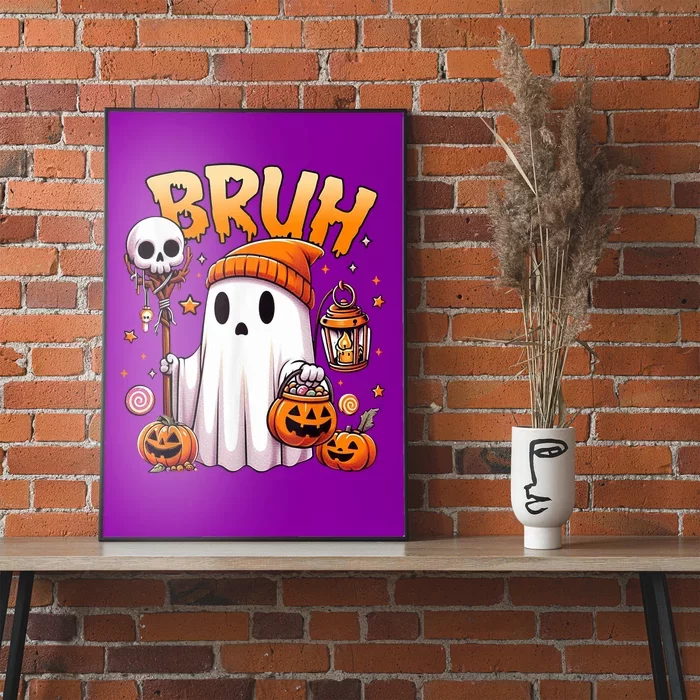 Bruh Ghost Halloween Cute Ghost Trick Or Treat Poster