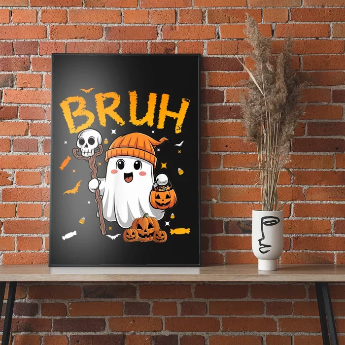 Bruh Ghost Halloween Cute Ghost Candy Funny Halloween Poster