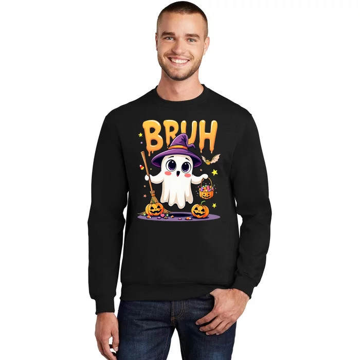 Bruh Ghost Halloween Trick Or Treat Funny Tall Sweatshirt