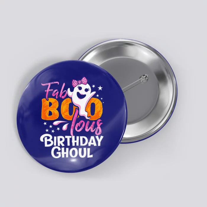 Birthday Ghoul Halloween Funny Fab BOO Lous Button