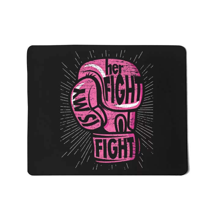 Boxing Gloves Her Fight Is My Fight Breast Cancer Awareness Gift Mousepad