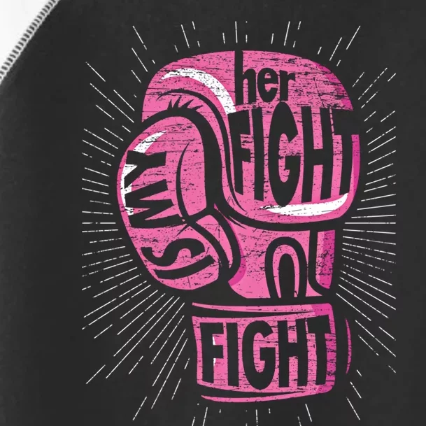 Boxing Gloves Her Fight Is My Fight Breast Cancer Awareness Gift Toddler Fine Jersey T-Shirt