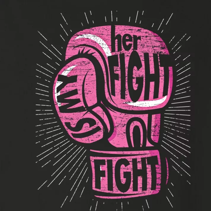 Boxing Gloves Her Fight Is My Fight Breast Cancer Awareness Gift Toddler Long Sleeve Shirt