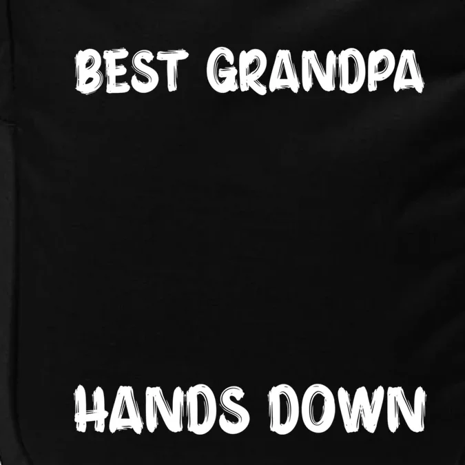 Best Grandpa Hands Down Craft Handprints Fathers Day Funny Gift Impact Tech Backpack