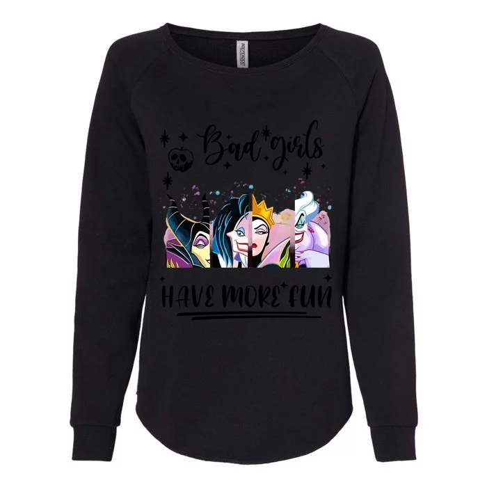 Bad Girl Have More Fun Night Out Vacations Villain Queen Witch Womens California Wash Sweatshirt