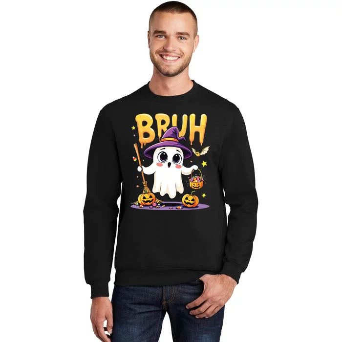 Bruh Ghost Halloween Trick Or Treat Funny Tall Sweatshirt