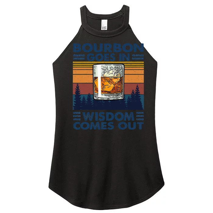 Bourbon Goes In Wisdom Comes Out Bourbon Drinking Lover Gift Women’s Perfect Tri Rocker Tank