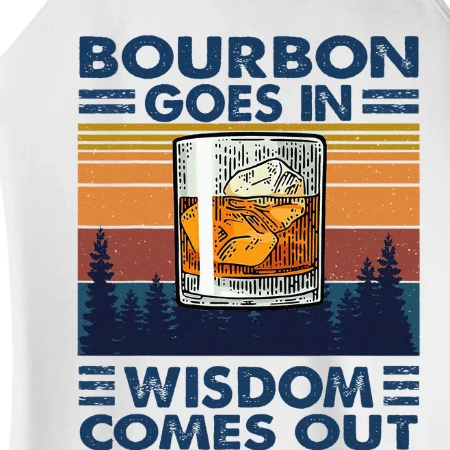 Bourbon Goes In Wisdom Comes Out Bourbon Drinking Lover Gift Women’s Perfect Tri Rocker Tank