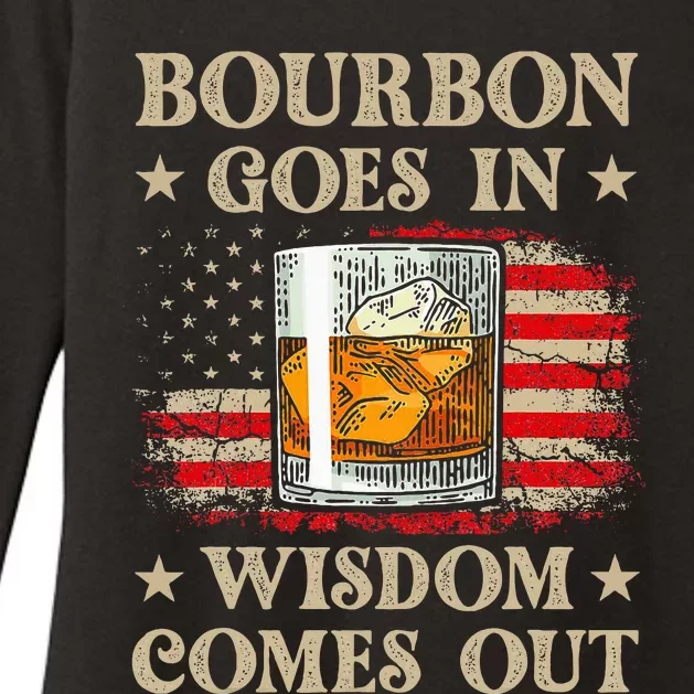 Bourbon Goes In Wisdom Comes Out Funny Drinking Womens CVC Long Sleeve Shirt