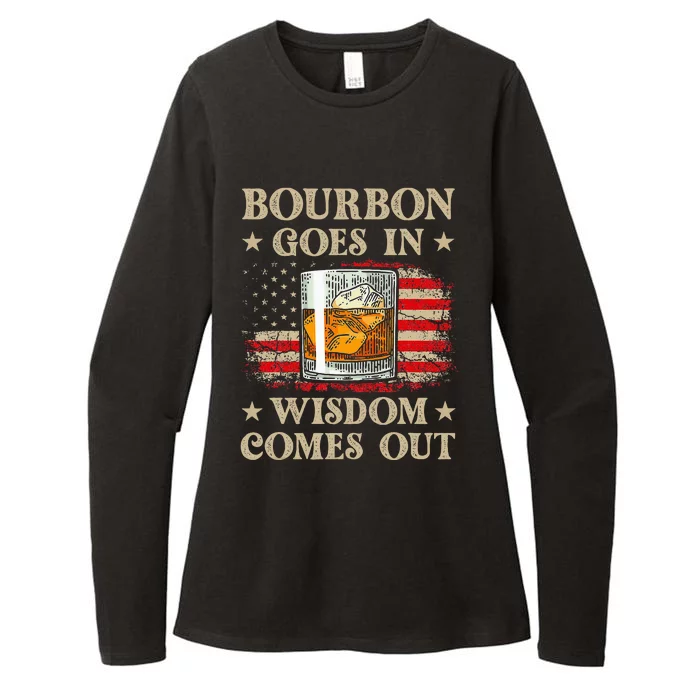 Bourbon Goes In Wisdom Comes Out Funny Drinking Womens CVC Long Sleeve Shirt