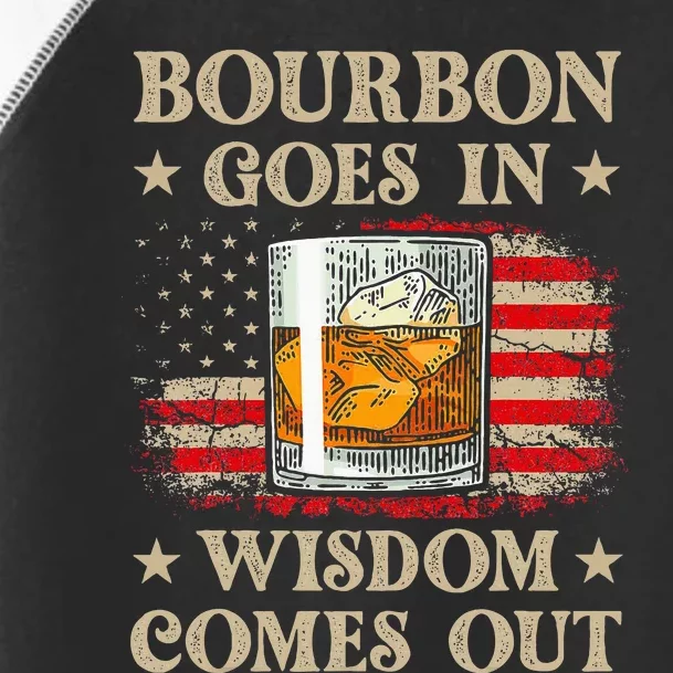 Bourbon Goes In Wisdom Comes Out Funny Drinking Toddler Fine Jersey T-Shirt