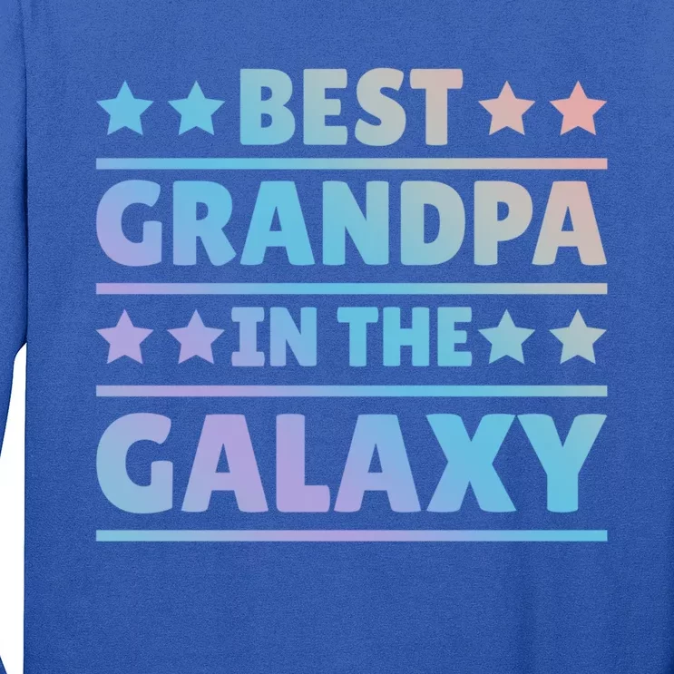 Best Grandpa In The Galaxy Cool Gift Long Sleeve Shirt