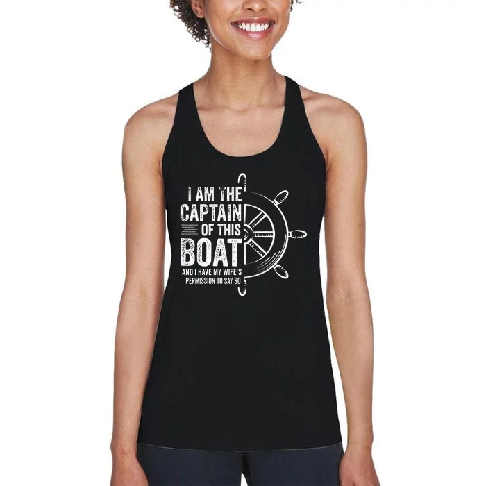 Boating Gifts I Am The Captain Of This Boat Sailing Skipper Women's Racerback Tank