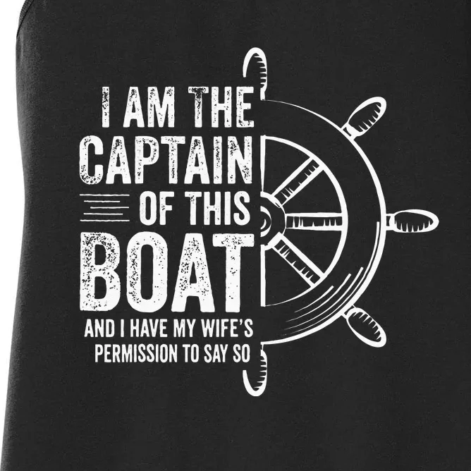 Boating Gifts I Am The Captain Of This Boat Sailing Skipper Women's Racerback Tank