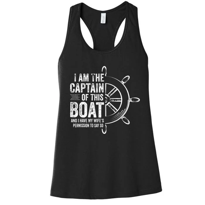 Boating Gifts I Am The Captain Of This Boat Sailing Skipper Women's Racerback Tank