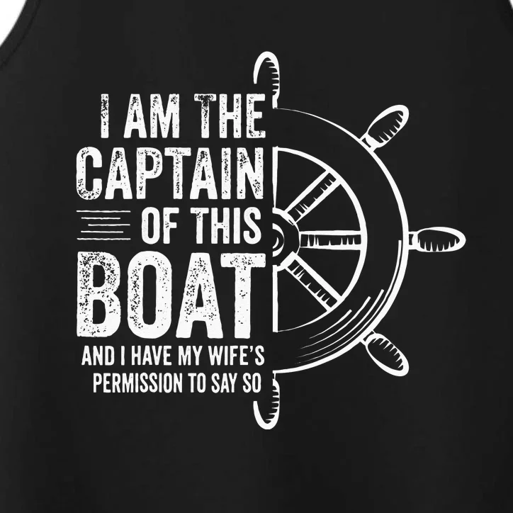 Boating Gifts I Am The Captain Of This Boat Sailing Skipper Performance Tank