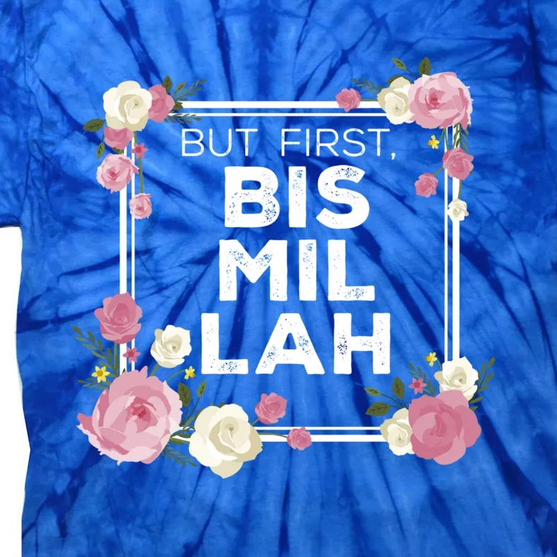 Bismillah Gift Islam Gift For Muslim Gift Tie-Dye T-Shirt