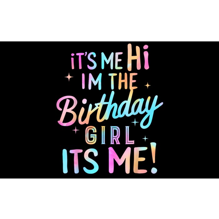 Birthday Girl Its Me Hi Im The Birthday Girl Its Me Birthday Bumper Sticker