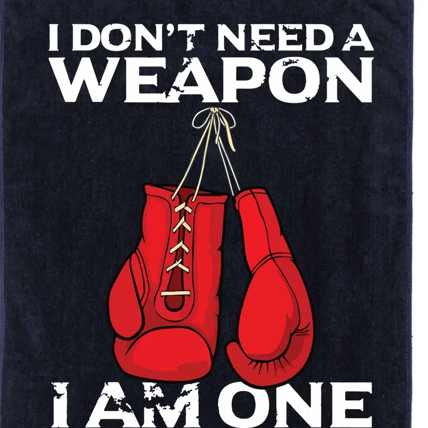 Boxing Gloves I Dont Need A Weapon Combat Boxer Platinum Collection Golf Towel