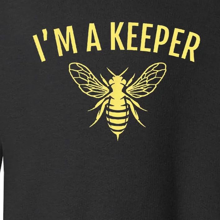 Beekeeper Gift Im A Bee Keeper Toddler Sweatshirt