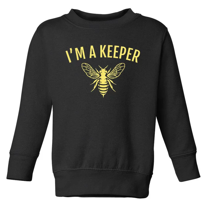 Beekeeper Gift Im A Bee Keeper Toddler Sweatshirt