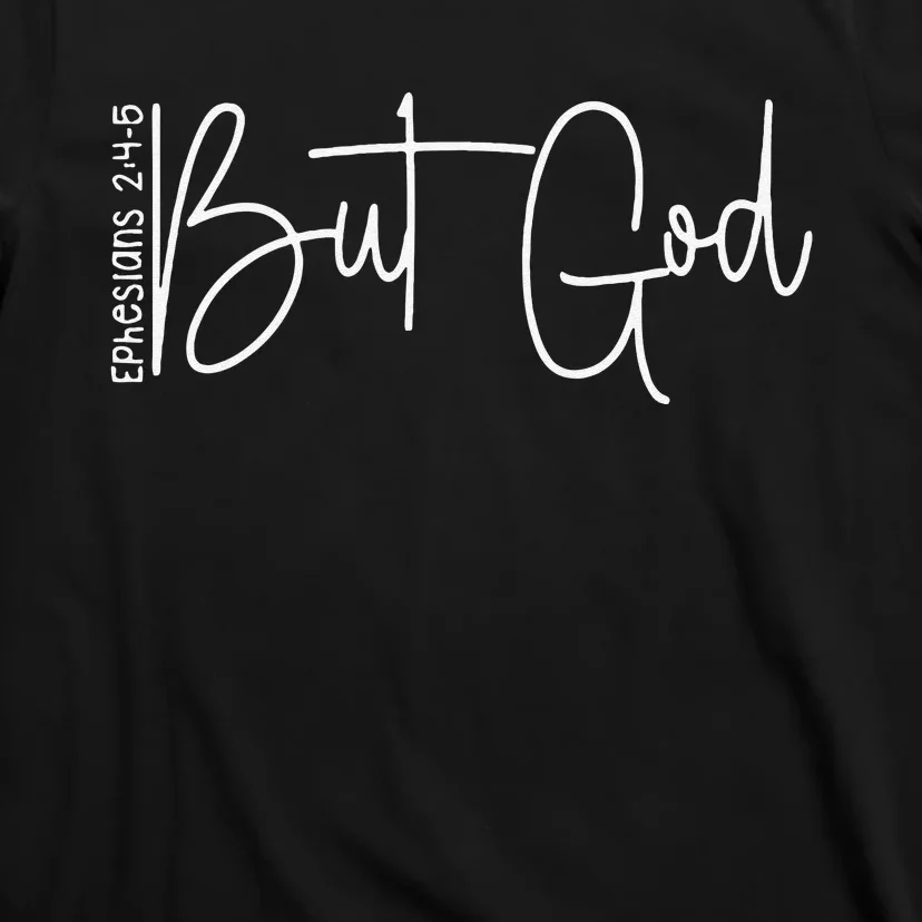 But God is Good Lover Christian Believers God T-Shirt