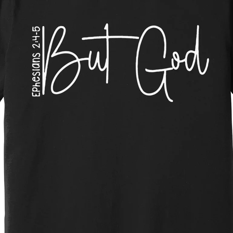 But God is Good Lover Christian Believers God Premium T-Shirt