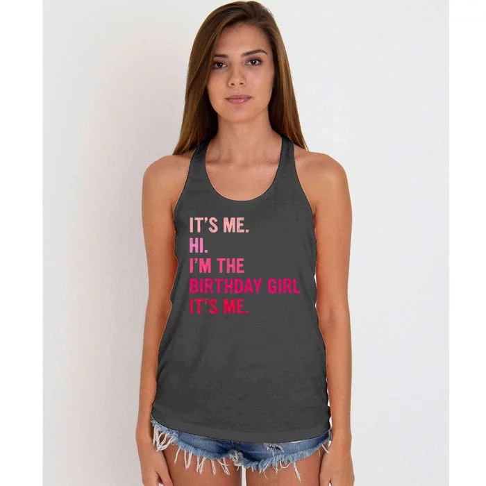 Birthday Girl Its Me Hi Im The Birthday Its Me Women's Knotted Racerback Tank