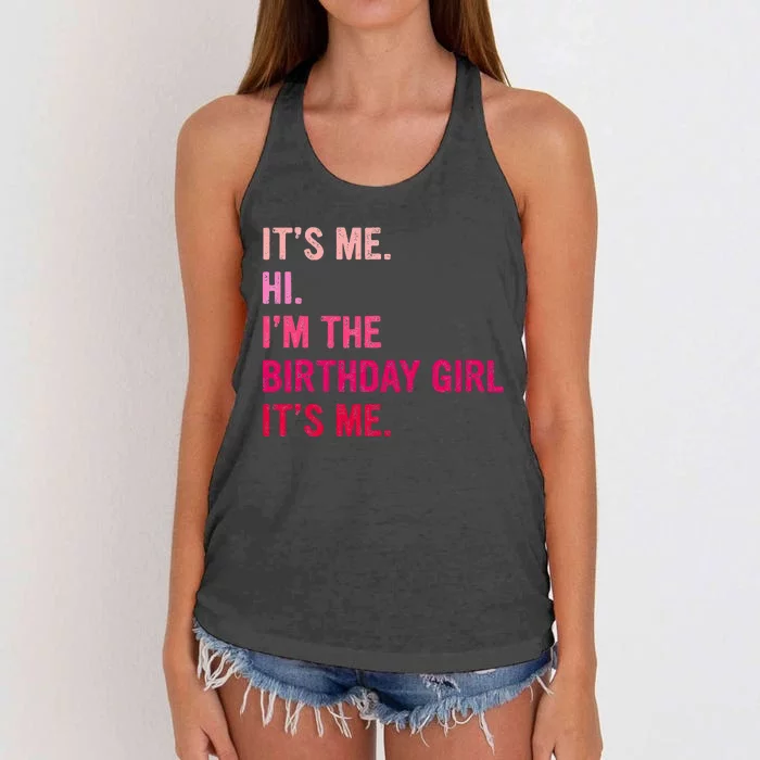 Birthday Girl Its Me Hi Im The Birthday Its Me Women's Knotted Racerback Tank