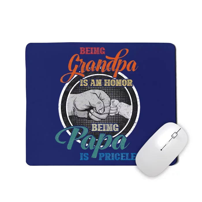 Being Grandpa Is An Honor Being Papa Is Priceless Fathers Mousepad