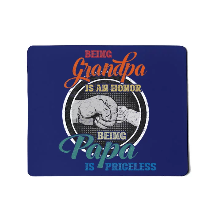 Being Grandpa Is An Honor Being Papa Is Priceless Fathers Mousepad