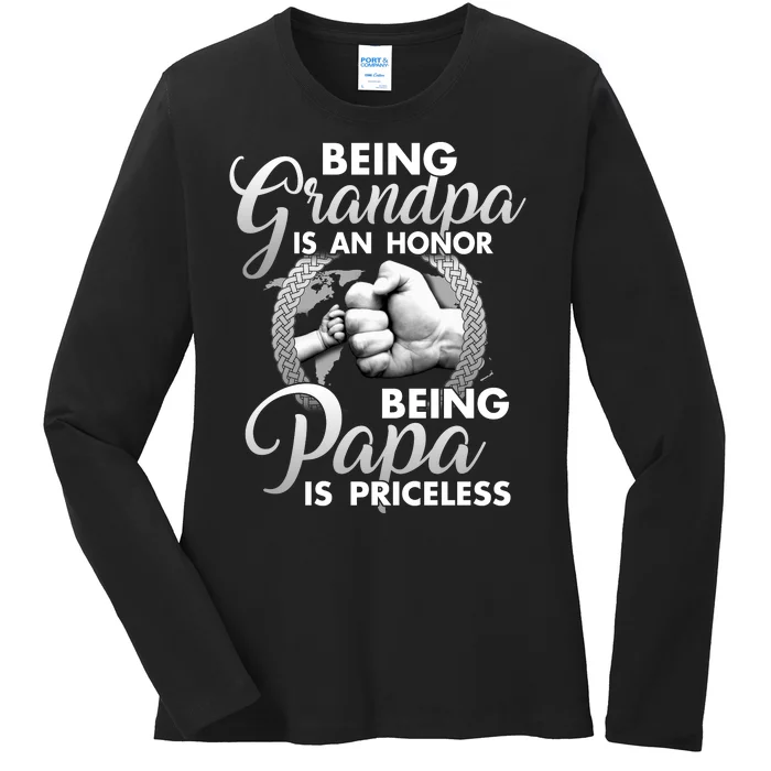 Being Grandpa Is An Honor Being Papa Is Priceless Ladies Long Sleeve Shirt