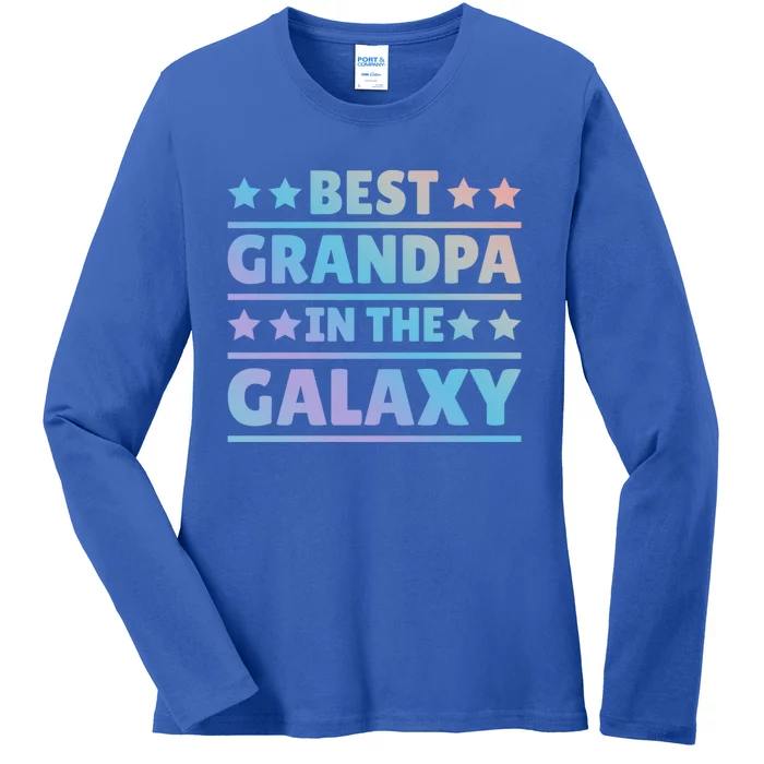 Best Grandpa In The Galaxy Cool Gift Ladies Long Sleeve Shirt