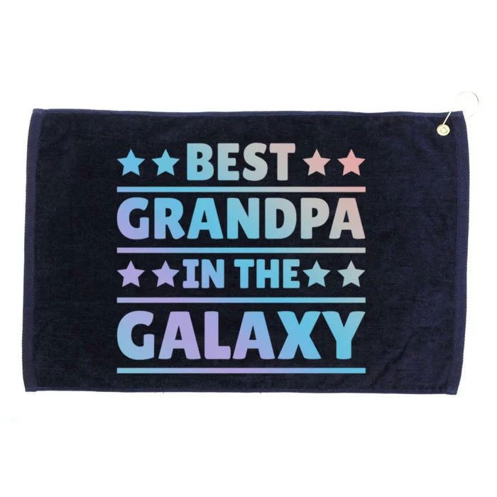 Best Grandpa In The Galaxy Cool Gift Grommeted Golf Towel