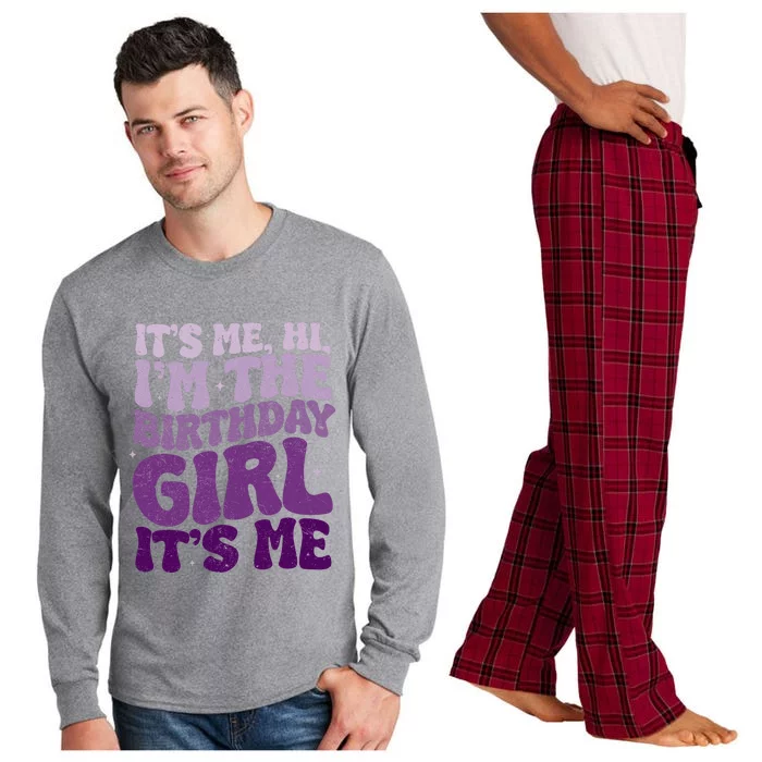 Birthday Girl Its Me Hi Im The Birthday Girl Its Me Long Sleeve Pajama Set