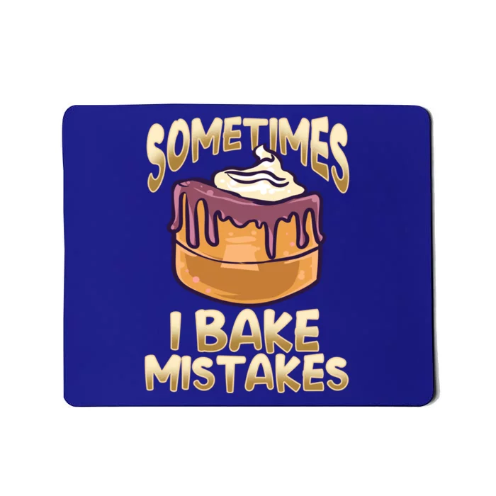 Baker Gift I Bake Mistakes Funny Baking Gift Mousepad