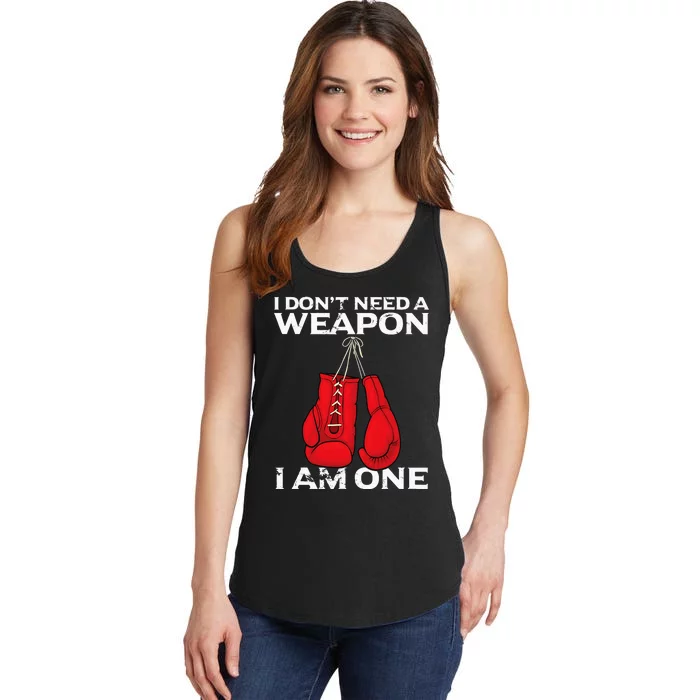 Boxing Gloves I Dont Need A Weapon Combat Boxer Ladies Essential Tank