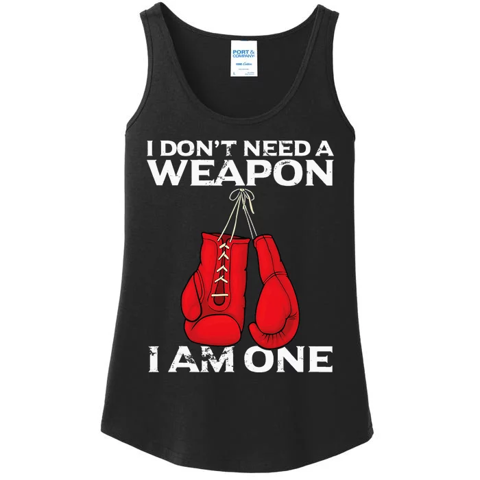 Boxing Gloves I Dont Need A Weapon Combat Boxer Ladies Essential Tank