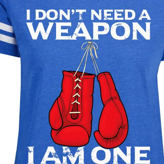 Boxing Gloves I Dont Need A Weapon Combat Boxer Enza Ladies Jersey Football T-Shirt