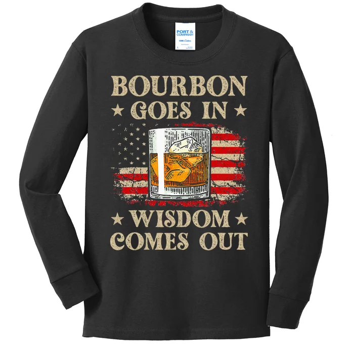 Bourbon Goes In Wisdom Comes Out Funny Drinking Kids Long Sleeve Shirt