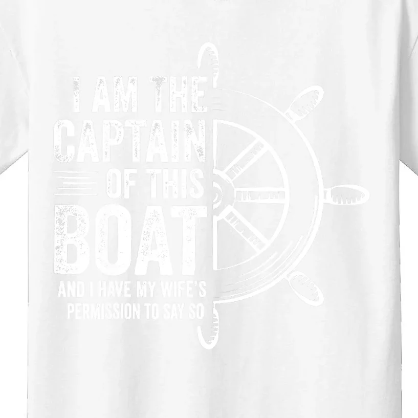 Boating Gifts I Am The Captain Of This Boat Sailing Skipper Kids T-Shirt