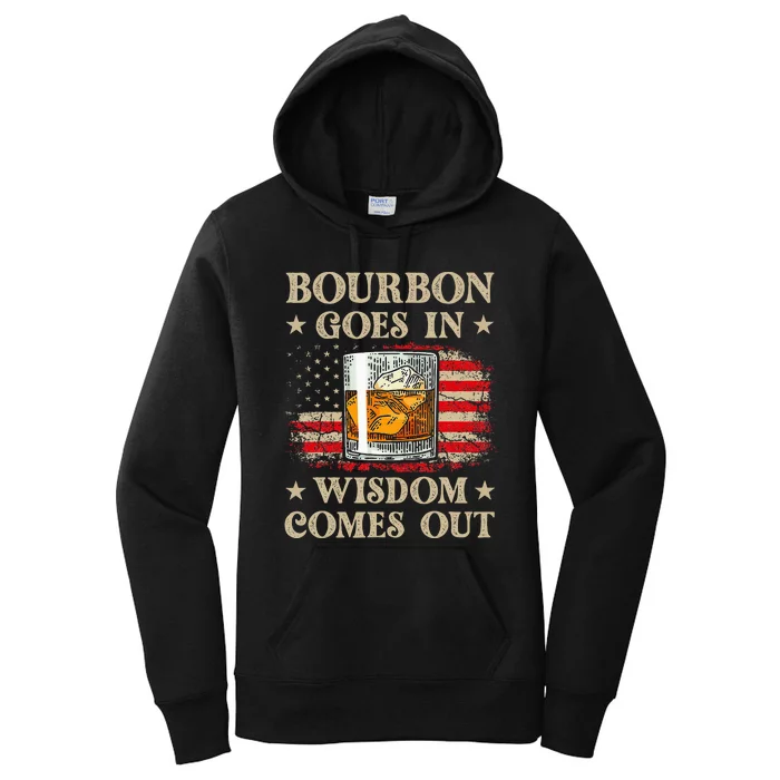 Bourbon Goes In Wisdom Comes Out Funny Drinking Women's Pullover Hoodie