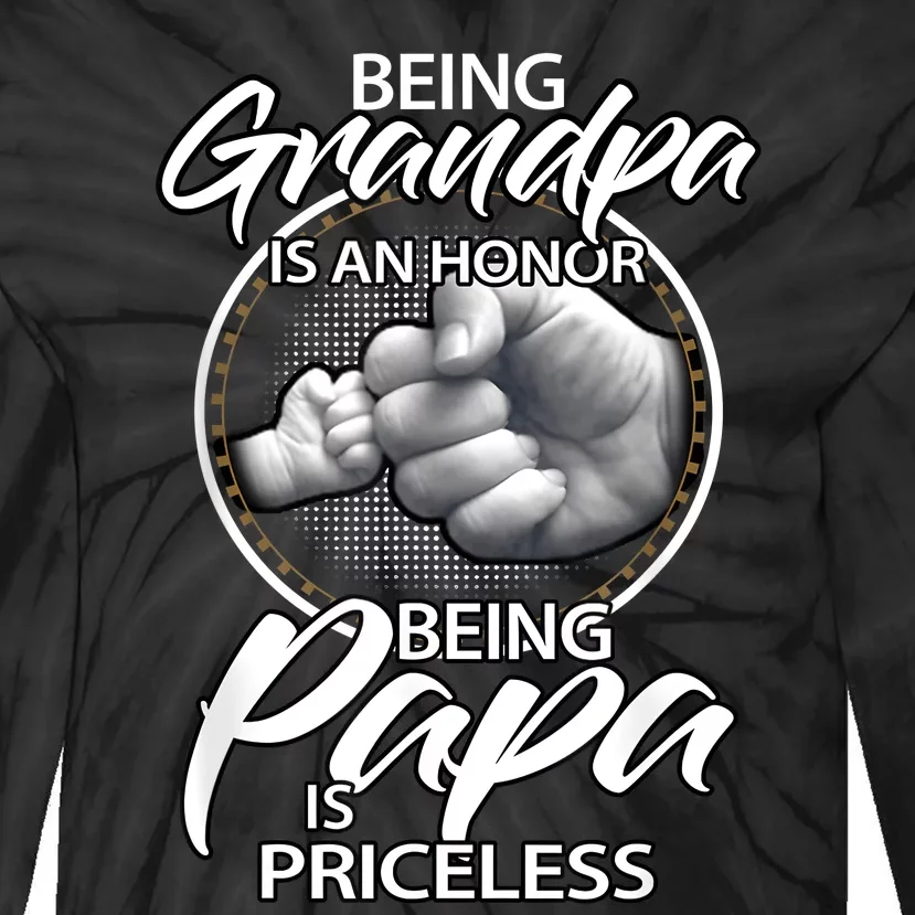 Being Grandpa Is An Honor Being Papa Is Priceless Tie-Dye Long Sleeve Shirt